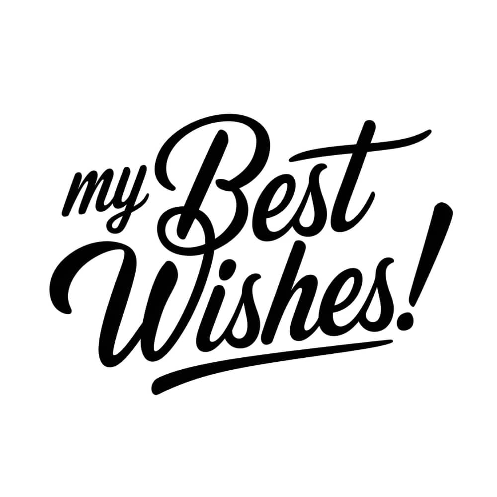 عبارة مع أطيب أمنياتي